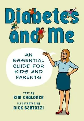 Diabetul și eu: Un ghid esențial pentru copii și părinți - Diabetes and Me: An Essential Guide for Kids and Parents