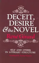 Înșelăciune, dorință și roman: Sinele și celălalt în structura literară - Deceit, Desire, and the Novel: Self and Other in Literary Structure