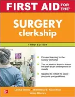 First Aid for the Surgery Clerkship, ediția a treia - First Aid for the Surgery Clerkship, Third Edition