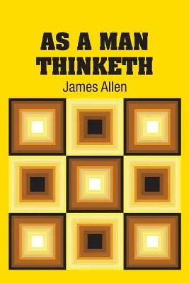 Ca un om gândește - As A Man Thinketh