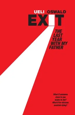 EXIT Ultimul an cu tatăl meu - EXIT The last year with my father