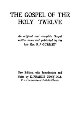 Evanghelia Sfinților Doisprezece - The Gospel of the Holy Twelve