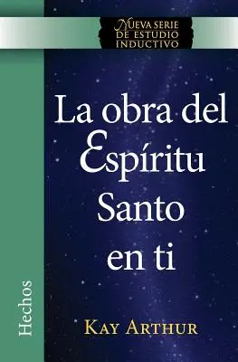 La Obra del Espritu Santo en Ti (Hechos) / Duhul Sfânt dezlănțuit în tine (Fapte) - La Obra del Espritu Santo en Ti (Hechos) / The Holy Spirit Unleashed in You (Acts)