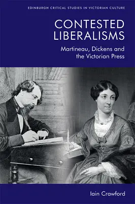 Liberalisme contestate: Martineau, Dickens și presa victoriană - Contested Liberalisms: Martineau, Dickens and the Victorian Press