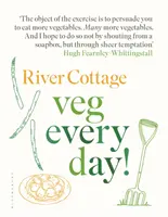 River Cottage Veg în fiecare zi! - River Cottage Veg Every Day!