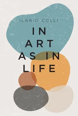 În artă ca în viață - In Art as in Life