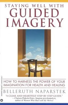 Menținerea stării de bine cu ajutorul imaginilor ghidate - Staying Well with Guided Imagery