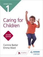 CACHE Nivelul 1 Îngrijirea copiilor Ediția a doua - CACHE Level 1 Caring for Children Second Edition