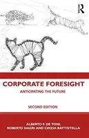 Corporate Foresight: Anticiparea viitorului - Corporate Foresight: Anticipating the Future