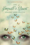 Căutarea empaticului: Găsirea destinului tău - The Empath's Quest: Finding Your Destiny