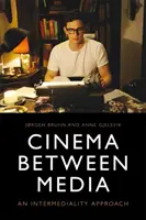 Cinema între media: O abordare a intermedialității - Cinema Between Media: An Intermediality Approach