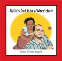Tatăl Galei este într-un scaun cu rotile - Galia's Dad Is in a Wheelchair