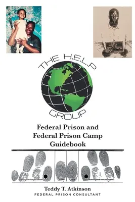 Ghidul închisorilor federale și al taberelor de prizonieri federali - Federal Prison and Federal Prison Camp Guidebook