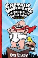 Căpitanul Underpants: Două romane Pant-tastic într-unul singur (Full Colour!) - Captain Underpants: Two Pant-tastic Novels in One (Full Colour!)