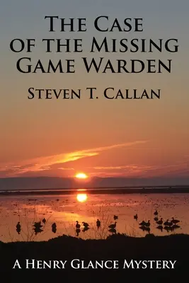 Cazul paznicului de vânătoare dispărut (The Case of the Missing Game Warden) - The Case of the Missing Game Warden