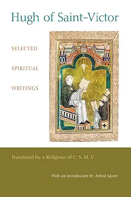 Hugh de Saint-Victor: Selected Spiritual Writings - Hugh of Saint-Victor: Selected Spiritual Writings