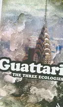 Cele trei ecologii - The Three Ecologies