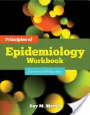Principii de epidemiologie Caiet de lucru: Exerciții și activități: Exerciții și activități - Principles of Epidemiology Workbook: Exercises and Activities: Exercises and Activities