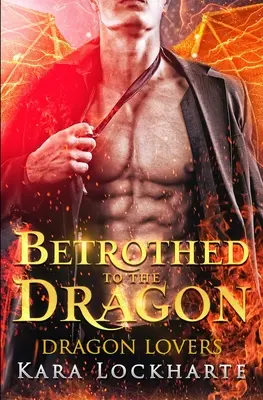Logodit cu Dragonul - Betrothed to the Dragon