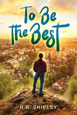 Să fii cel mai bun - To Be The Best