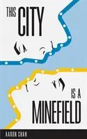 Acest oraș este un câmp minat - This City Is a Minefield