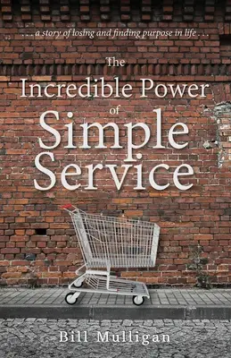 Puterea incredibilă a serviciului simplu - The Incredible Power of Simple Service