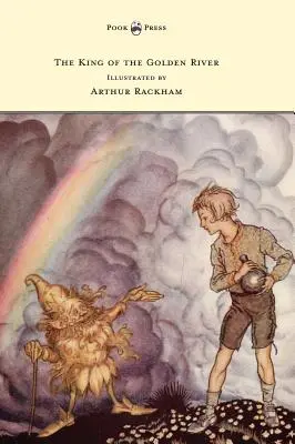 Regele râului de aur - ilustrat de Arthur Rackham - The King of the Golden River - Illustrated by Arthur Rackham