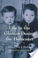 Viața în ghetouri în timpul Holocaustului - Life in the Ghettos During the Holocaust