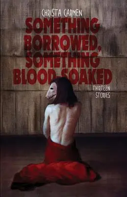 Something Borrowed, Something Blood-Soaked (Ceva împrumutat, ceva îmbibat în sânge) - Something Borrowed, Something Blood-Soaked