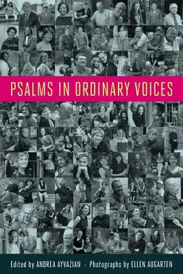 Psalms in Ordinary Voices: A Reinterpretation of the 150 Psalms by Men, Women, and Children