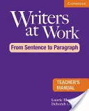 Scriitorii la lucru: De la propoziție la paragraf Teacher's Manual - Writers at Work: From Sentence to Paragraph Teacher's Manual