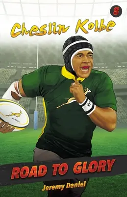 Drumul spre glorie - Cheslin Kolbe - Road to Glory - Cheslin Kolbe