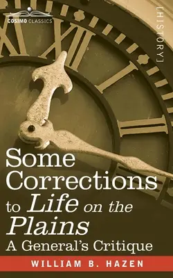 Unele corecții ale vieții pe câmpii: Critica unui general - Some Corrections of Life on the Plains: A General's Critique