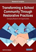 Transformarea unei comunități școlare prin practici restaurative - Transforming a School Community Through Restorative Practices