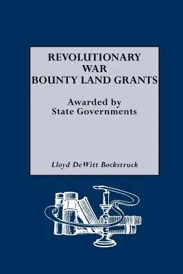Granturile de pământ Bounty din războiul revoluționar - Revolutionary War Bounty Land Grants