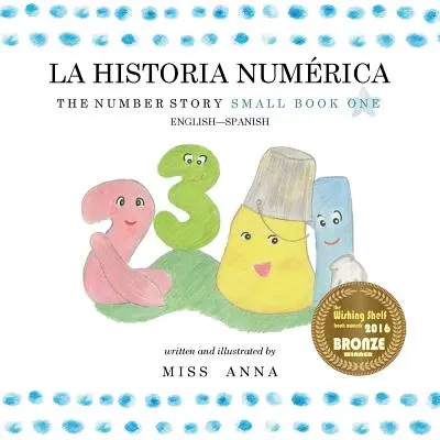 The Number Story 1 LA HISTORIA NUMRICA: Small Book One engleză-spaniolă - The Number Story 1 LA HISTORIA NUMRICA: Small Book One English-Spanish