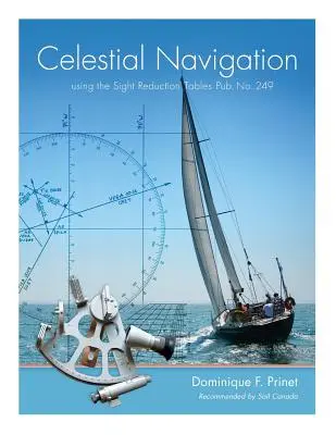 Navigație celestă: utilizarea tabelelor de reducere a vederii Pub. No. 249 - Celestial Navigation: using the Sight Reduction Tables Pub. No. 249