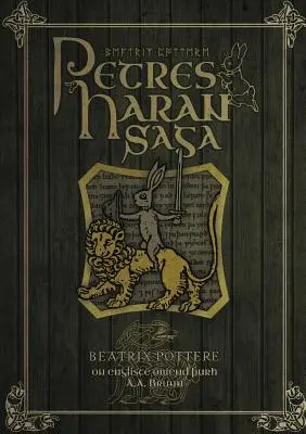 Petres Haran Saga (Povestea lui Peter Rabbit în engleza veche) - Petres Haran Saga (The Tale of Peter Rabbit in Old English)
