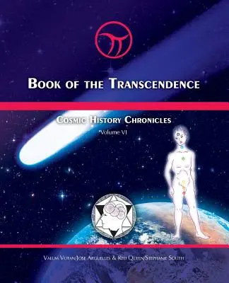 Cartea Transcendenței: Cronicile istoriei cosmice Volumul VI - Timpul și noul univers al minții - Book of the Transcendence: Cosmic History Chronicles Volume VI - Time and the New Universe of Mind