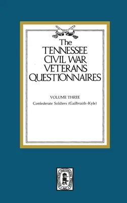 Chestionare pentru veteranii războiului civil din Tennessee: Volumul #3 - Tennessee Civil War Veteran Questionnaires: Volume #3