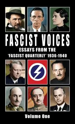 Fascist Voices: Eseuri din „Fascist Quarterly” 1936-1940 - Vol 1 - Fascist Voices: Essays from the 'Fascist Quarterly' 1936-1940 - Vol 1