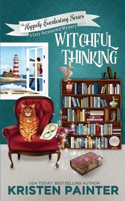 Gândire vrăjitorească: Un mister paranormal confortabil - Witchful Thinking: A Cozy Paranormal Mystery
