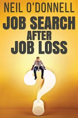 Căutarea unui loc de muncă după pierderea locului de muncă - Job Search After Job Loss