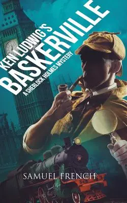 Baskerville de Ken Ludwig: Un mister Sherlock Holmes - Ken Ludwig's Baskerville: A Sherlock Holmes Mystery