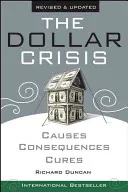 Criza dolarului: Cauze, Consecințe, Leacuri - The Dollar Crisis: Causes, Consequences, Cures