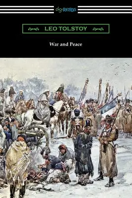 Război și pace (Traducere de Louise și Aylmer Maude) - War and Peace (Translated by Louise and Aylmer Maude)