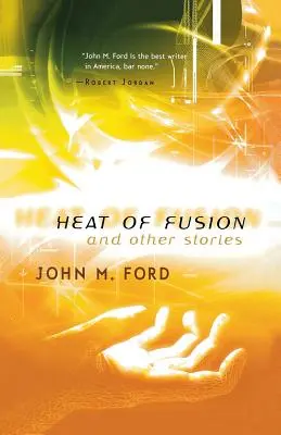 Căldura fuziunii și alte povestiri - Heat of Fusion and Other Stories