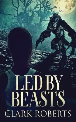 Conduse de bestii - Led By Beasts