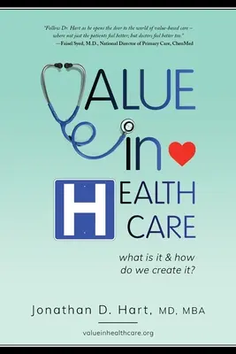 Valoarea în asistența medicală: Ce este și cum o creăm? - Value in Healthcare: What is it and How do we create it?
