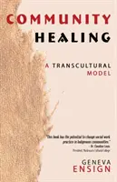 Vindecarea comunitară: Un model transcultural - Community Healing: A Transcultural Model